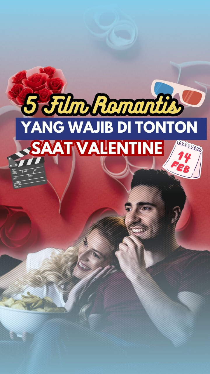 5 Film Romantis yang Wajib Di Tonton Saat Valentine!