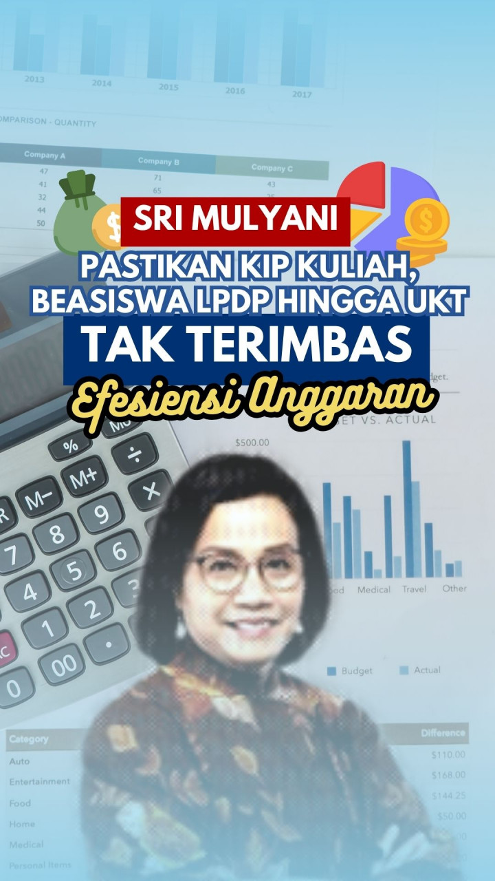 Sri Mulyani Pastikan KIP Kuliah, Beasiswa LPDP hingga UKT Tak Terimbas Efisiensi Anggaran