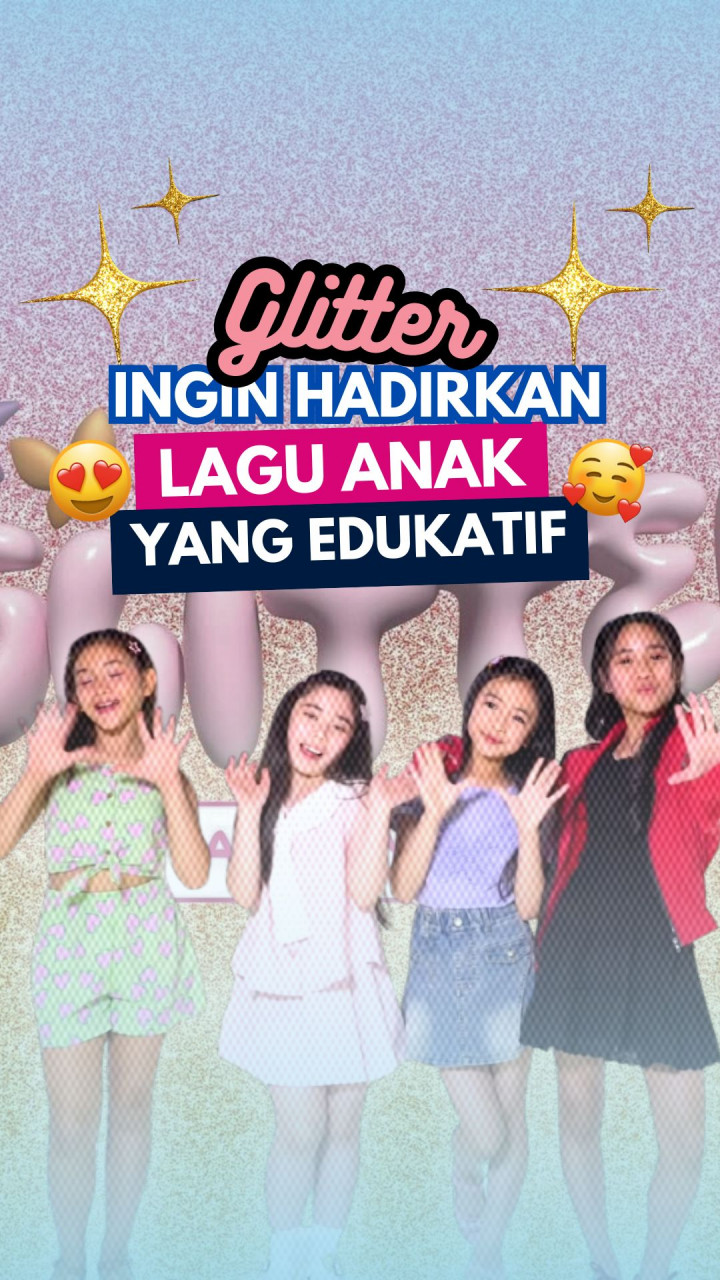 Glitter Ingin Hadirkan Lagu Anak yang Edukatif