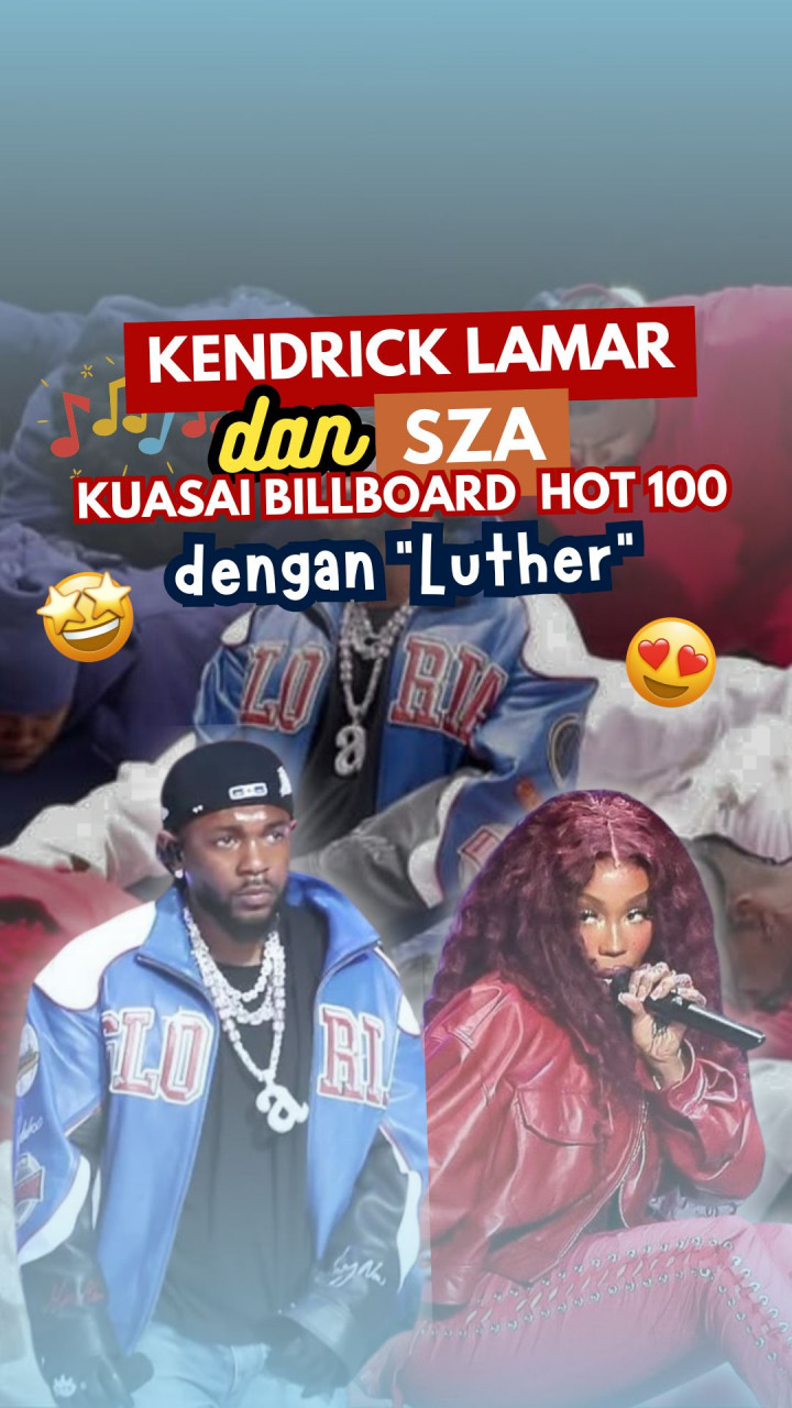 Kendrick Lamar dan SZA Kuasai Billboard Hot 100 dengan 'Luther'