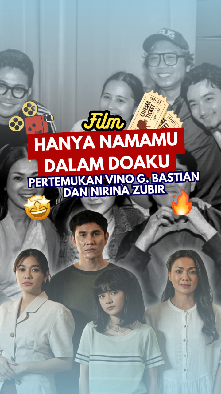 Film Hanya Namamu Dalam Doaku Pertemukan Vino G. Bastian dan Nirina Zubir