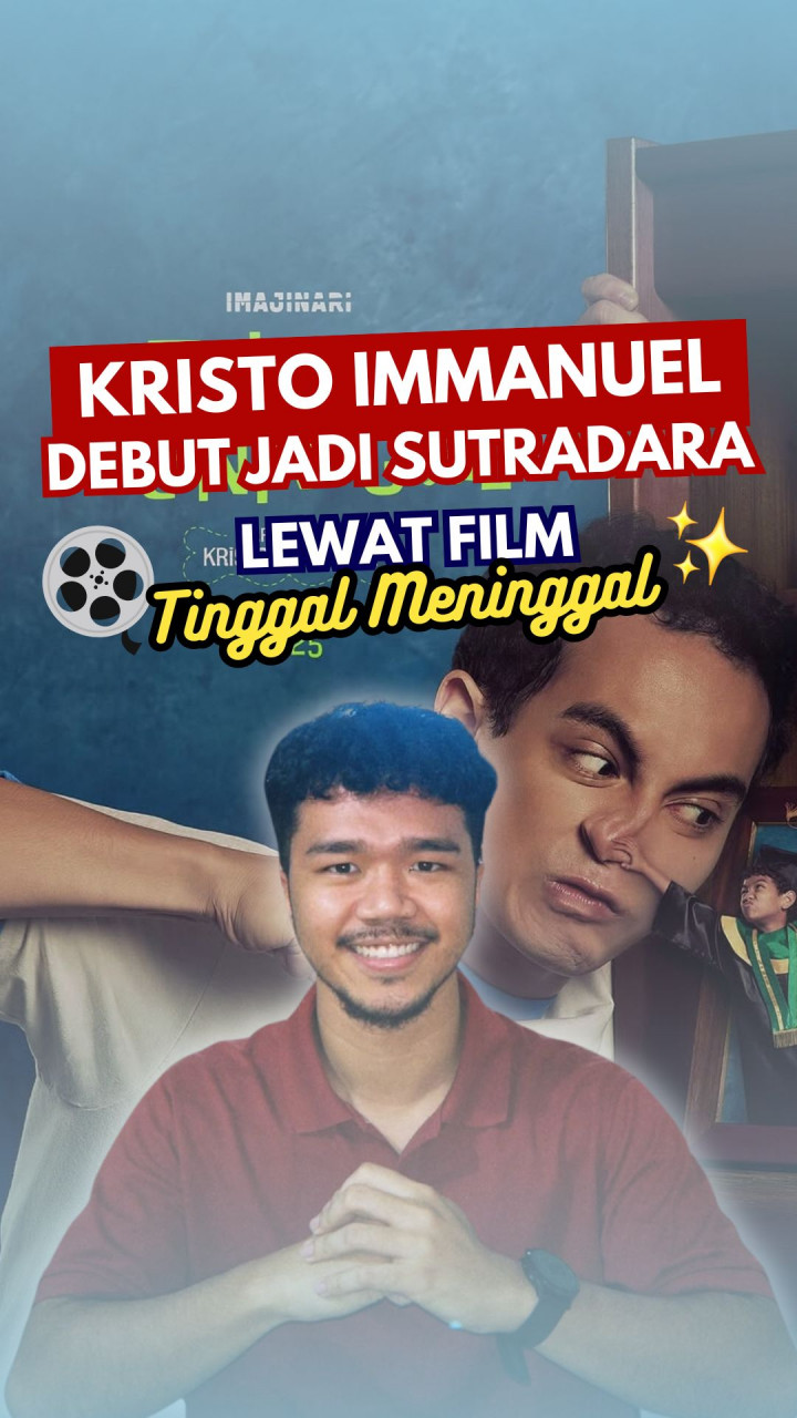 Kristo Immanuel Debut jadi Sutradara lewat Film Tinggal Meninggal