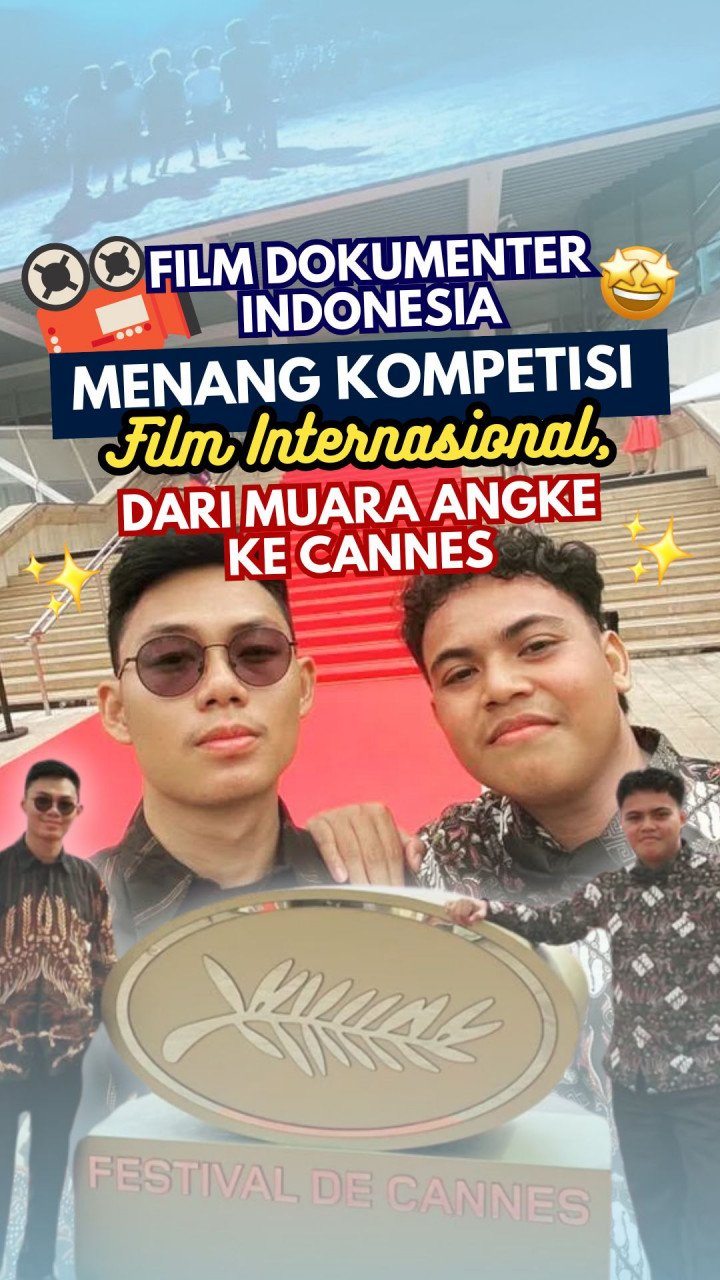 Film Dokumenter Indonesia Menang Kompetisi Film Internasional, dari Muara Angke ke Cannes