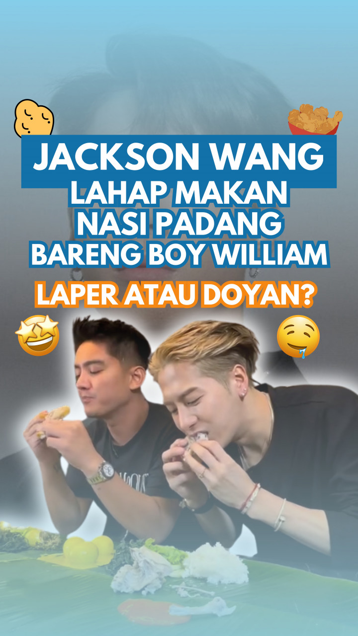 Jackson Wang Lahap Makan Nasi Padang Bareng Boy William, Laper atau Doyan?