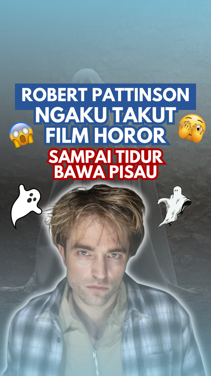 Robert Pattinson Ngaku Takut Film Horor, Sampai Tidur Bawa Pisau