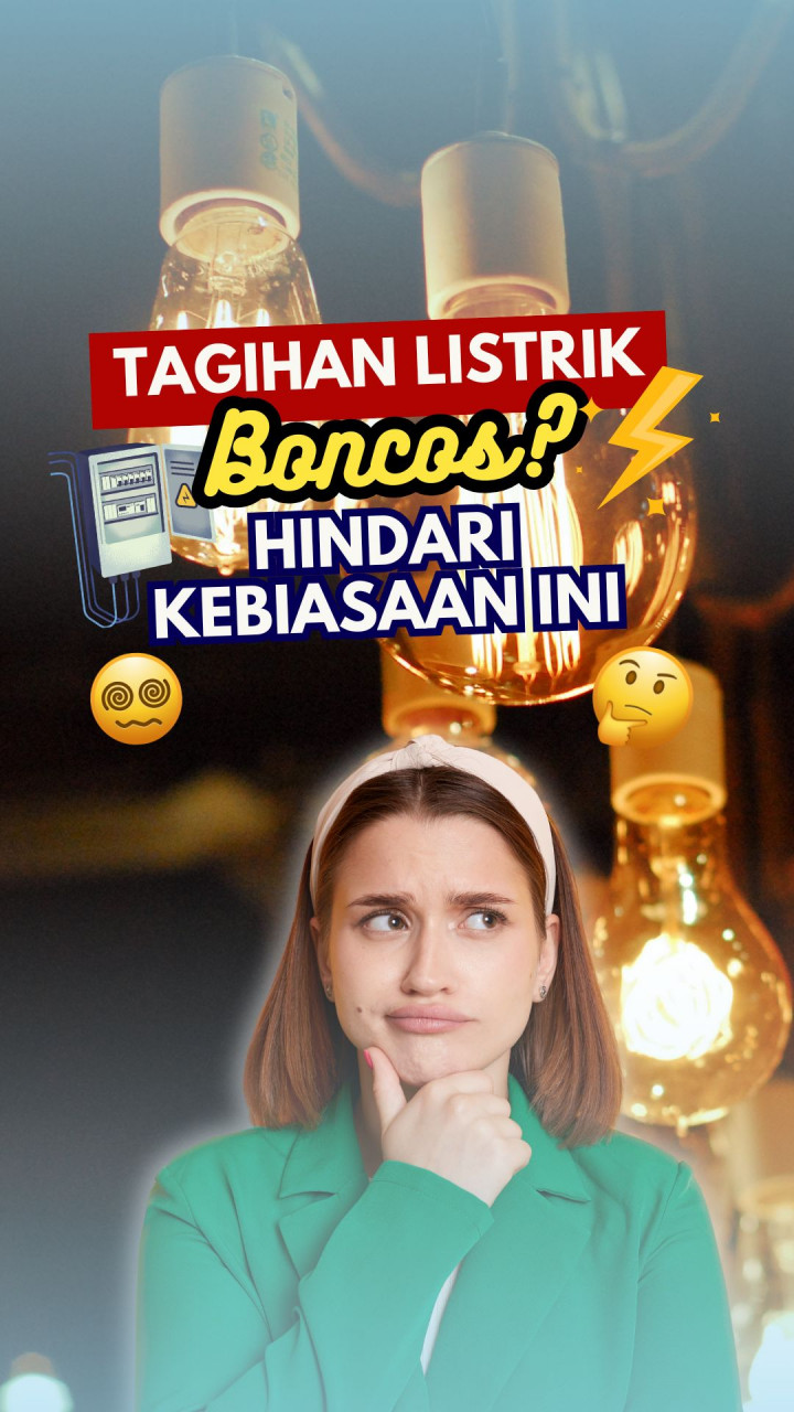 Tagihan Listrik Boncos? Hindari Kebiasaan Ini