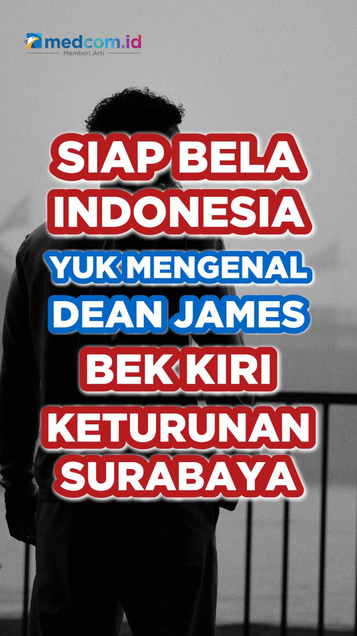 Siap Bela Indonesia! Yuk Mengenal Dean James, Bek Kiri Keturunan Surabaya