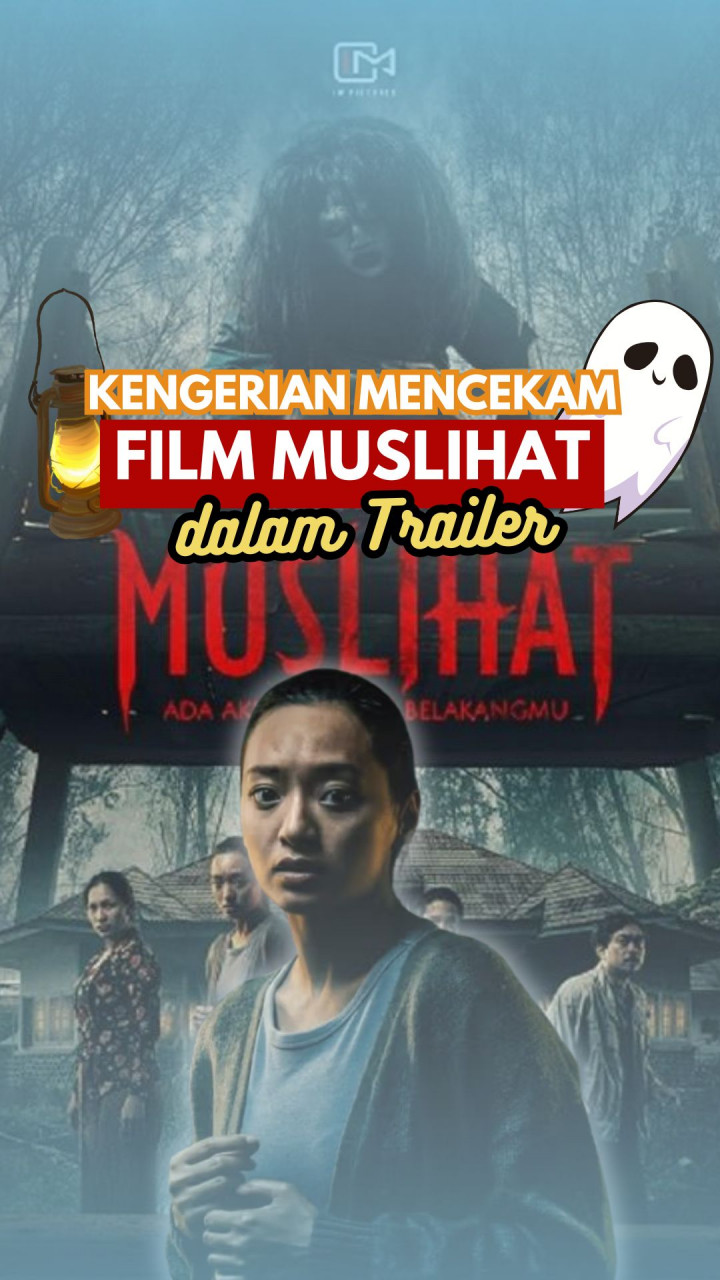 Kengerian Mencekam dalam Trailer Film Muslihat
