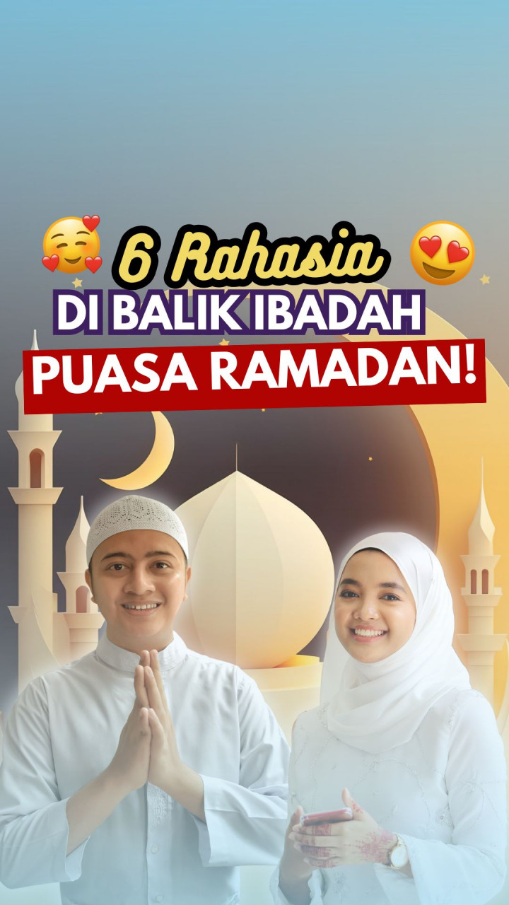 6 Rahasia di Balik Ibadah Puasa Ramadan!