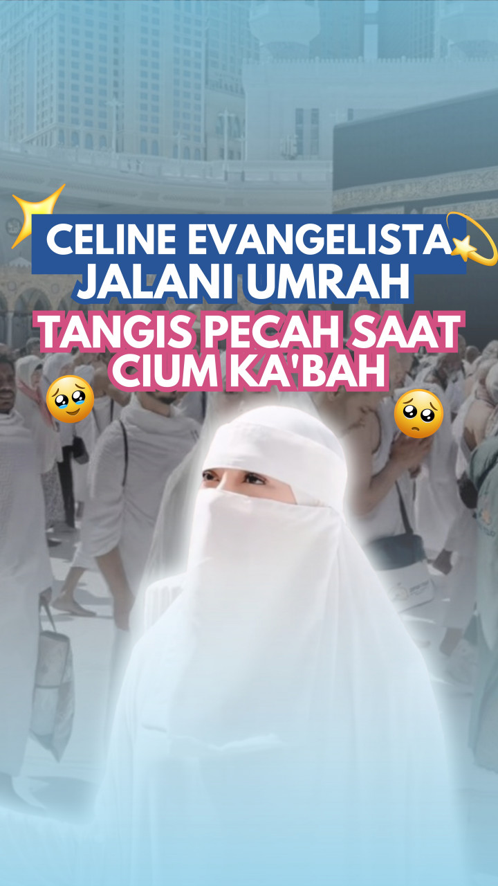 Celine Evangelista Jalani Umrah, Tangis Pecah Saat Cium Ka'bah