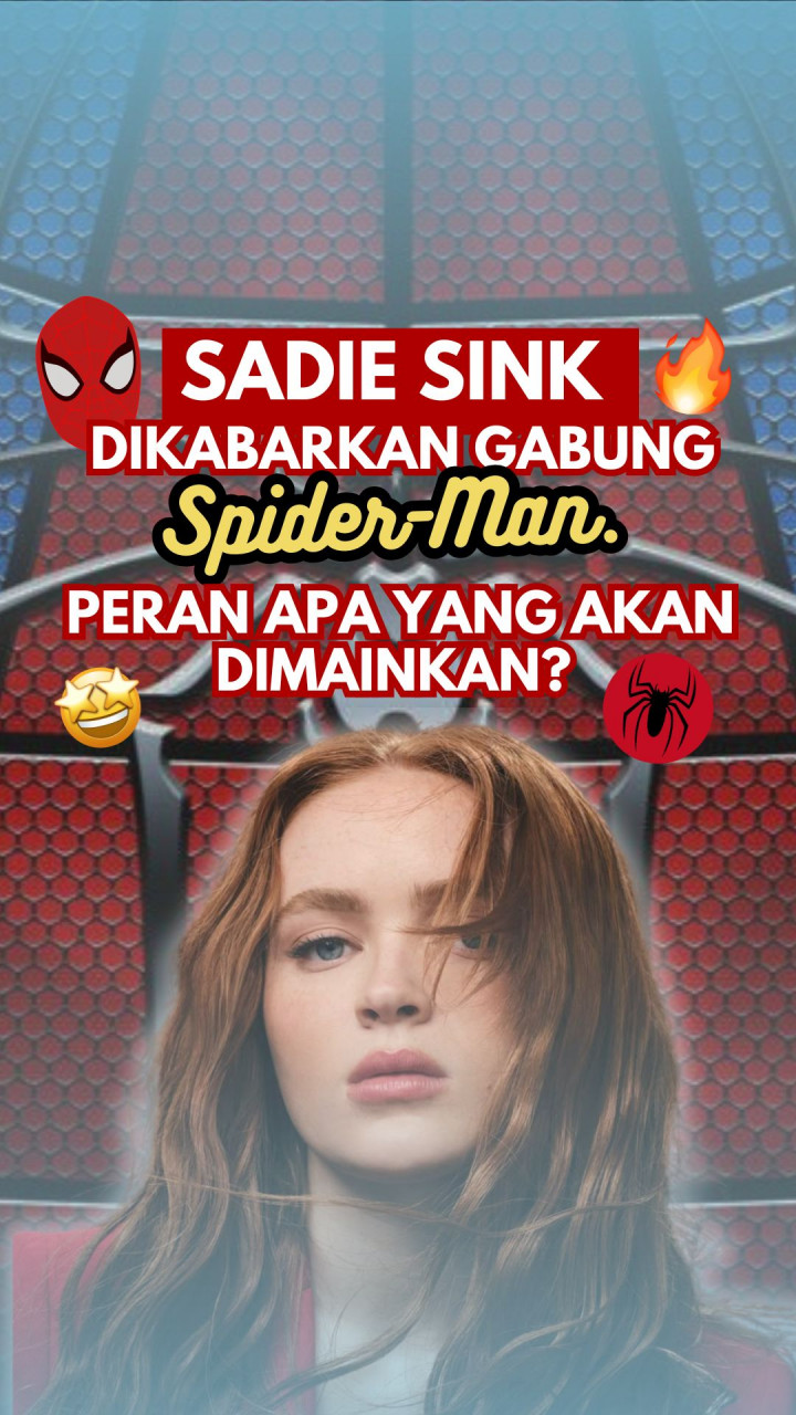 Sadie Sink Dikabarkan Gabung Spider-Man. Peran Apa yang Akan Dimainkan?