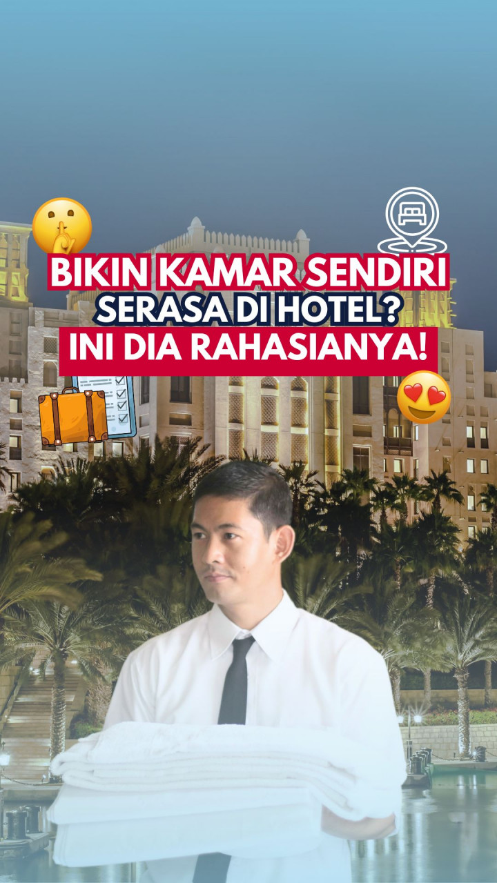 Bikin Kamar Sendiri Serasa di Hotel? Ini Dia Rahasianya!