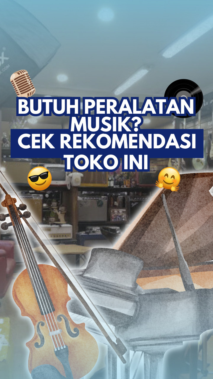 Butuh Peralatan Musik? Cek Rekomendasi Toko Ini!