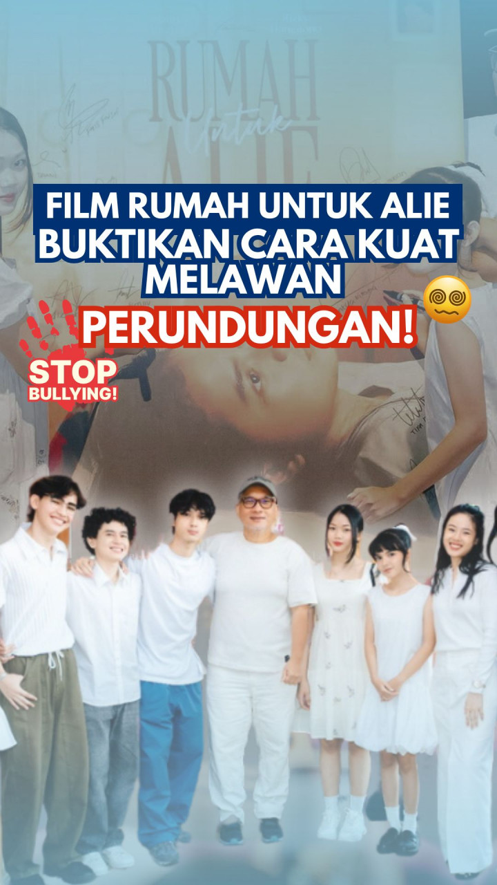 Film Rumah untuk Alie Buktikan Cara Kuat Melawan Perundungan!