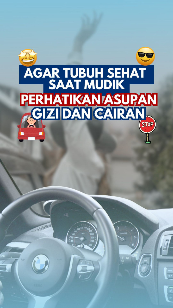 Agar Tubuh Sehat Saat Mudik, Perhatikan Asupan Gizi dan Cairan