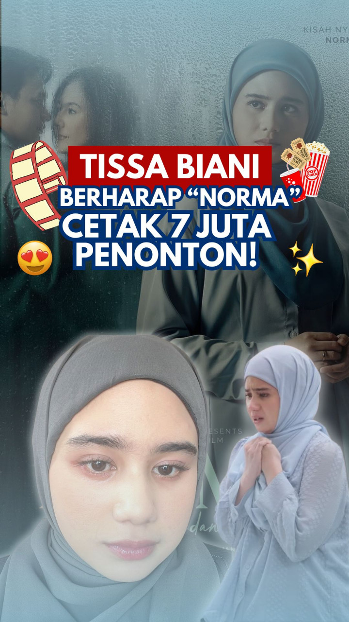 Tissa Biani Berharap Norma Cetak 7 Juta Penonton!
