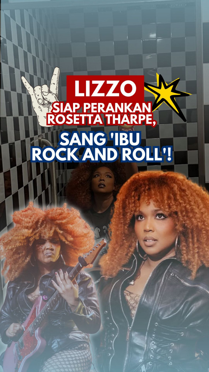 Lizzo Siap Perankan Rosetta Tharpe, Sang 'Ibu Rock and Roll'!