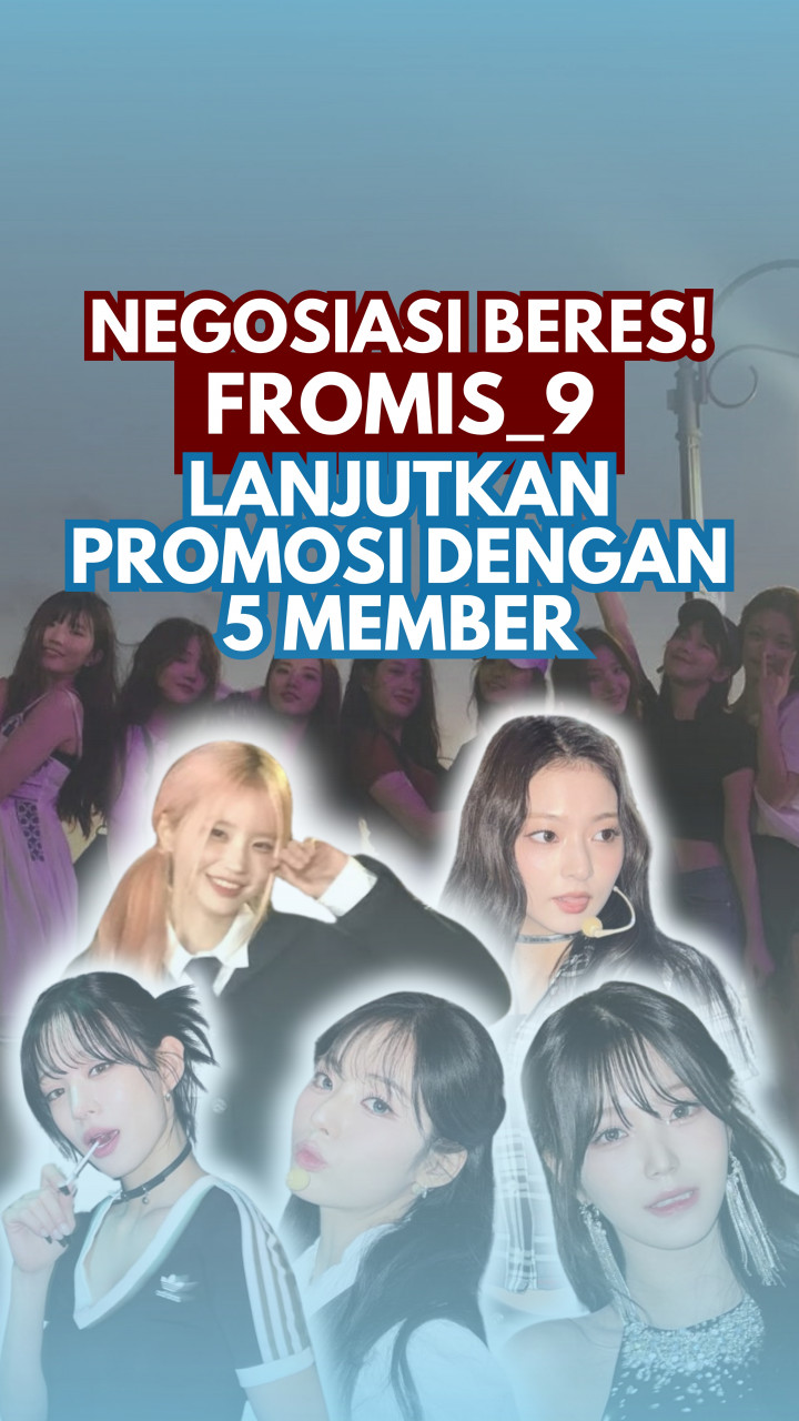 Negosiasi Beres! fromis_9 Lanjutkan Promosi dengan 5 Member