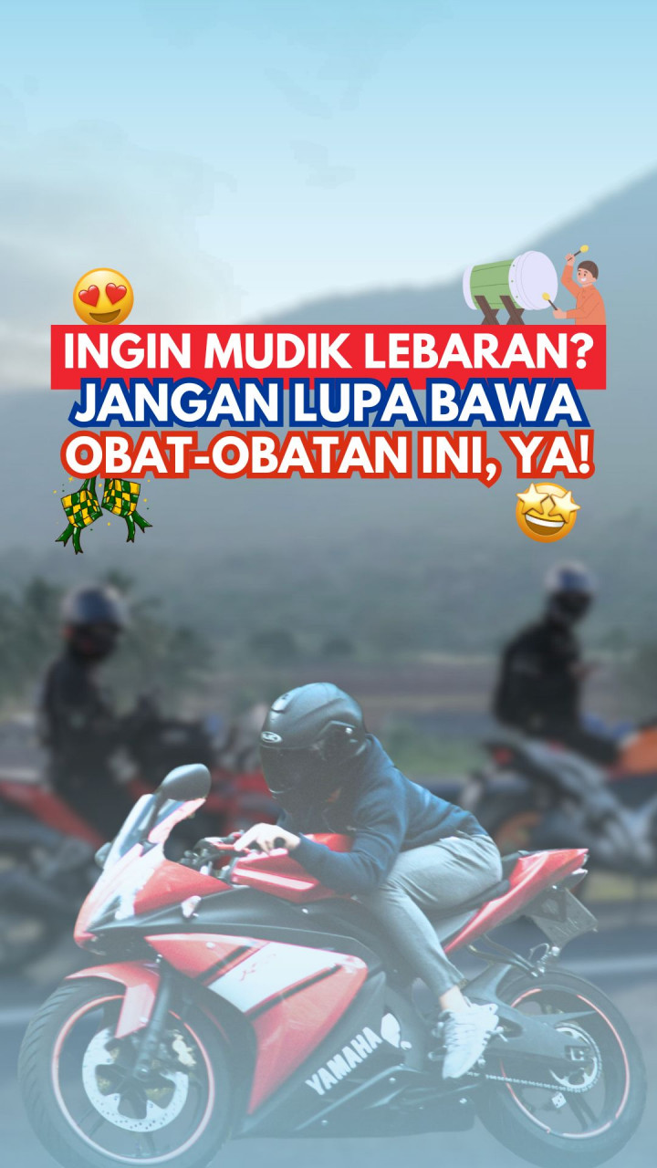 Ingin Mudik Lebaran? Jangan Lupa Bawa Obat-obatan Ini, Ya!