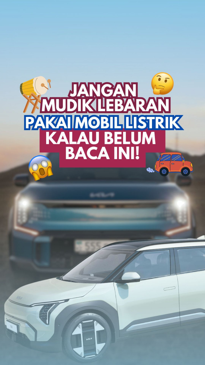 Jangan Mudik Lebaran Pakai Mobil Listrik Kalau Belum Baca Ini!