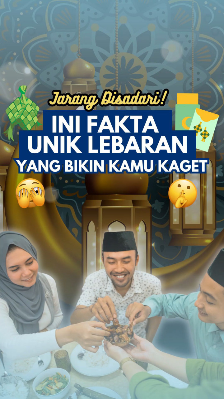 Jarang Disadari! Ini Fakta Unik Lebaran yang Bikin Kamu Kaget