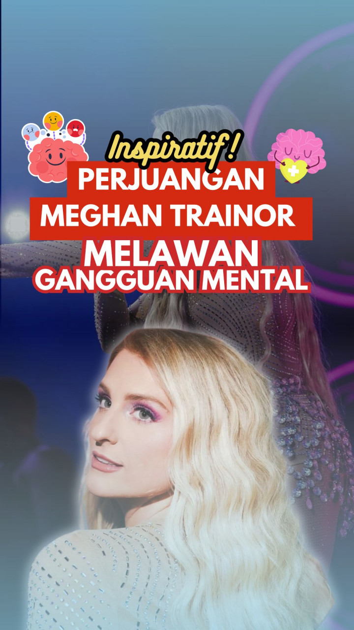 Inspiratif! Perjuangan Meghan Trainor Melawan Gangguan Mental