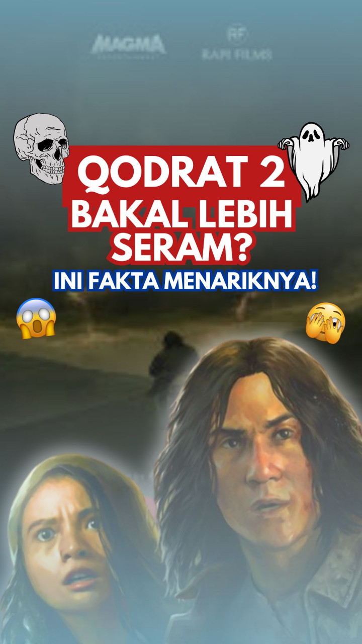 Qodrat 2 Bakal Lebih Seram? Ini Fakta Menariknya!