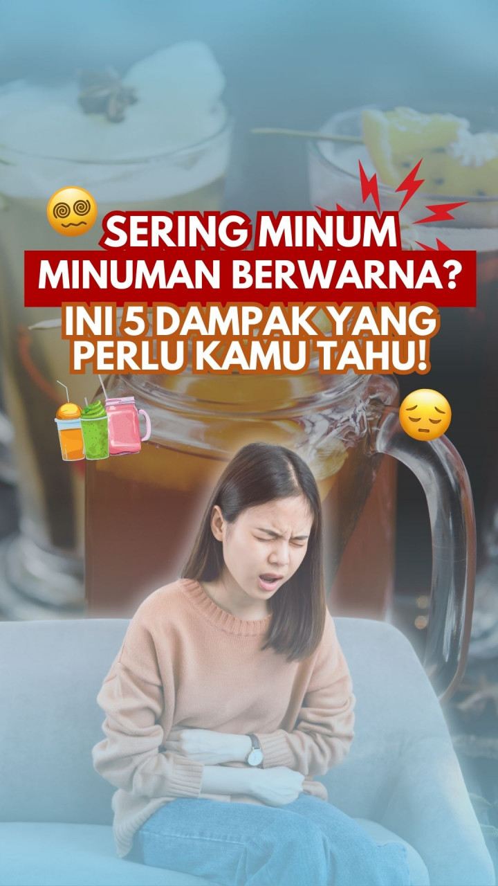Sering Minum Minuman Berwarna? Ini 5 Dampak yang Perlu Kamu Tahu!