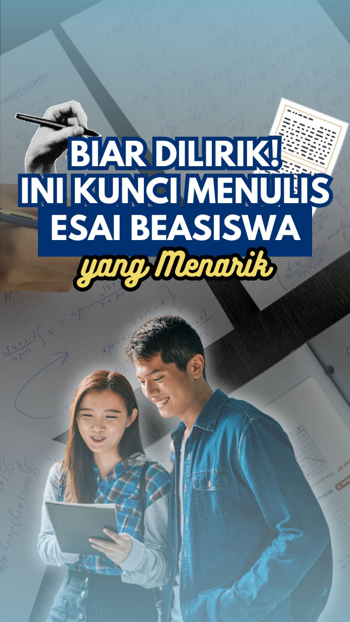 Biar Dilirik! Ini Kunci Menulis Esai Beasiswa yang Menarik