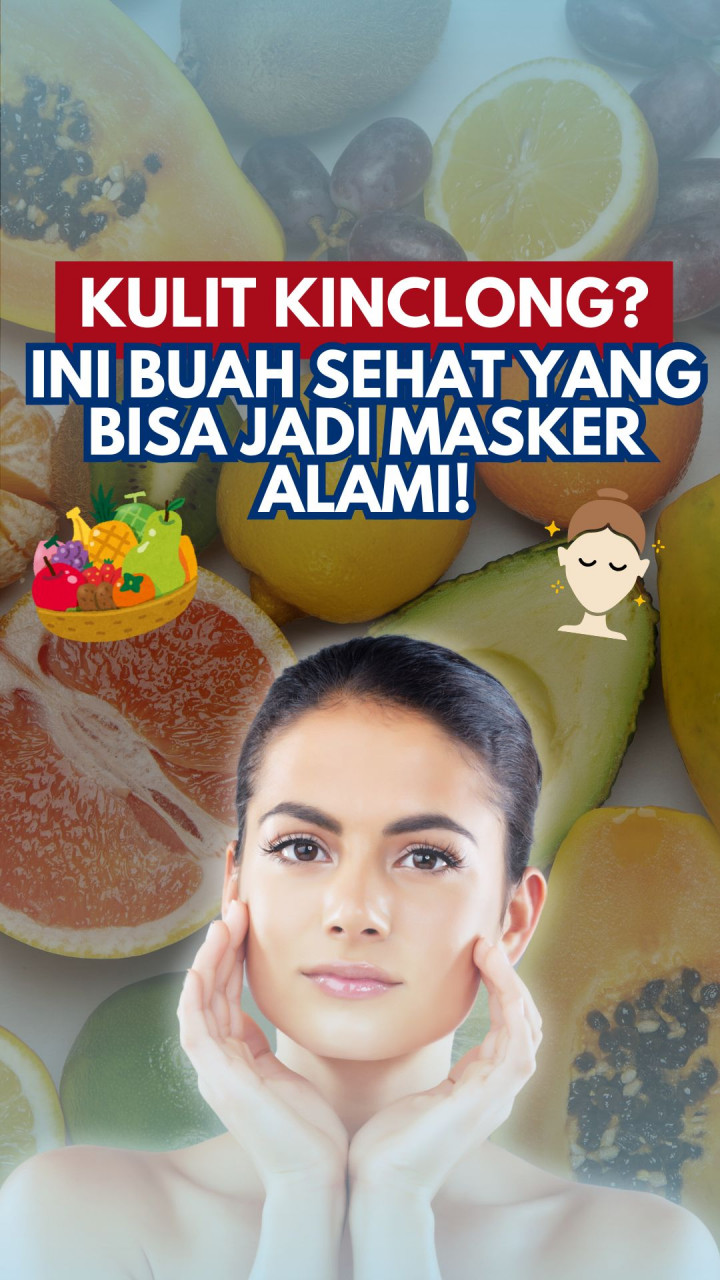 Kulit Kinclong? Ini Buah Sehat yang Bisa Jadi Masker Alami!