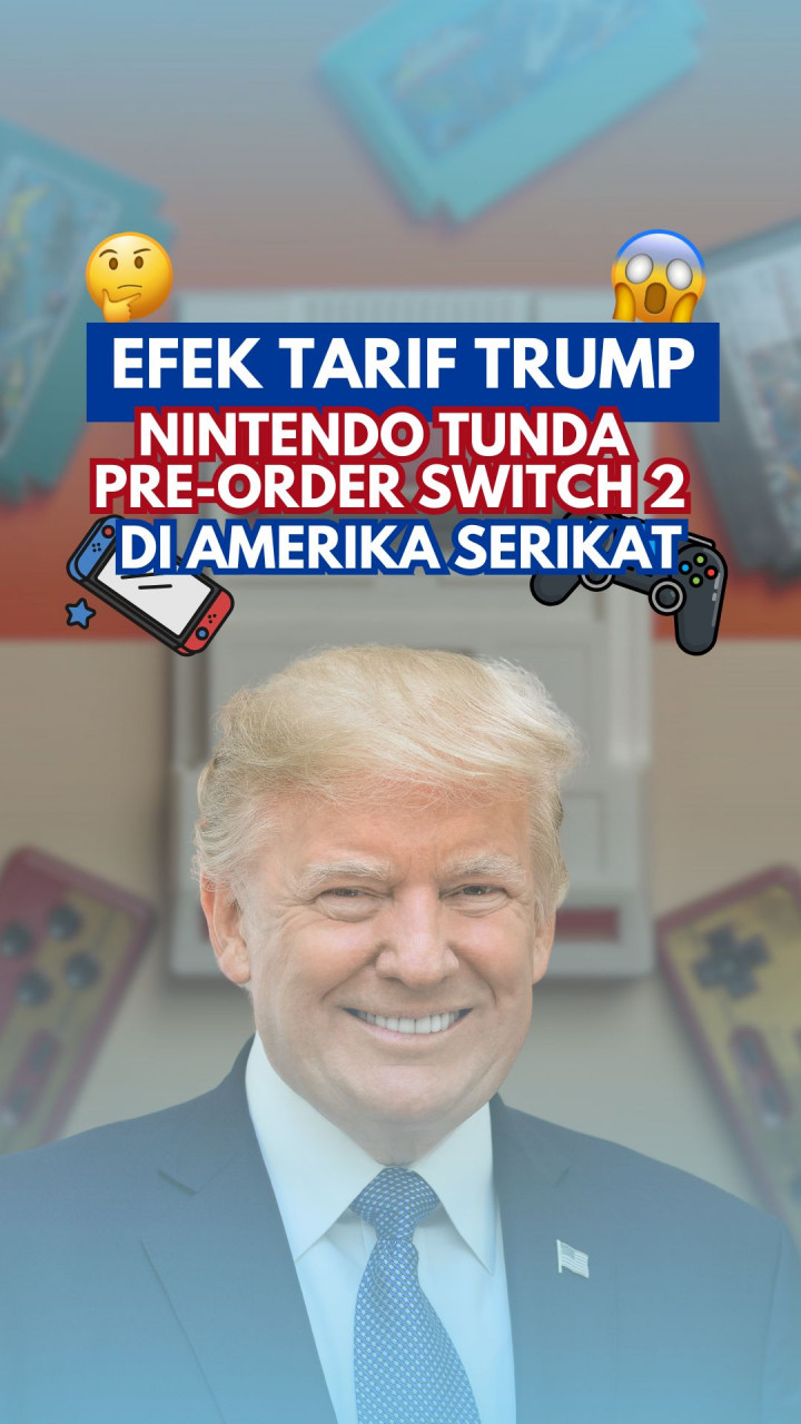 Efek Tarif Trump, Nintendo Tunda Pre-order Switch 2 di Amerika Serikat