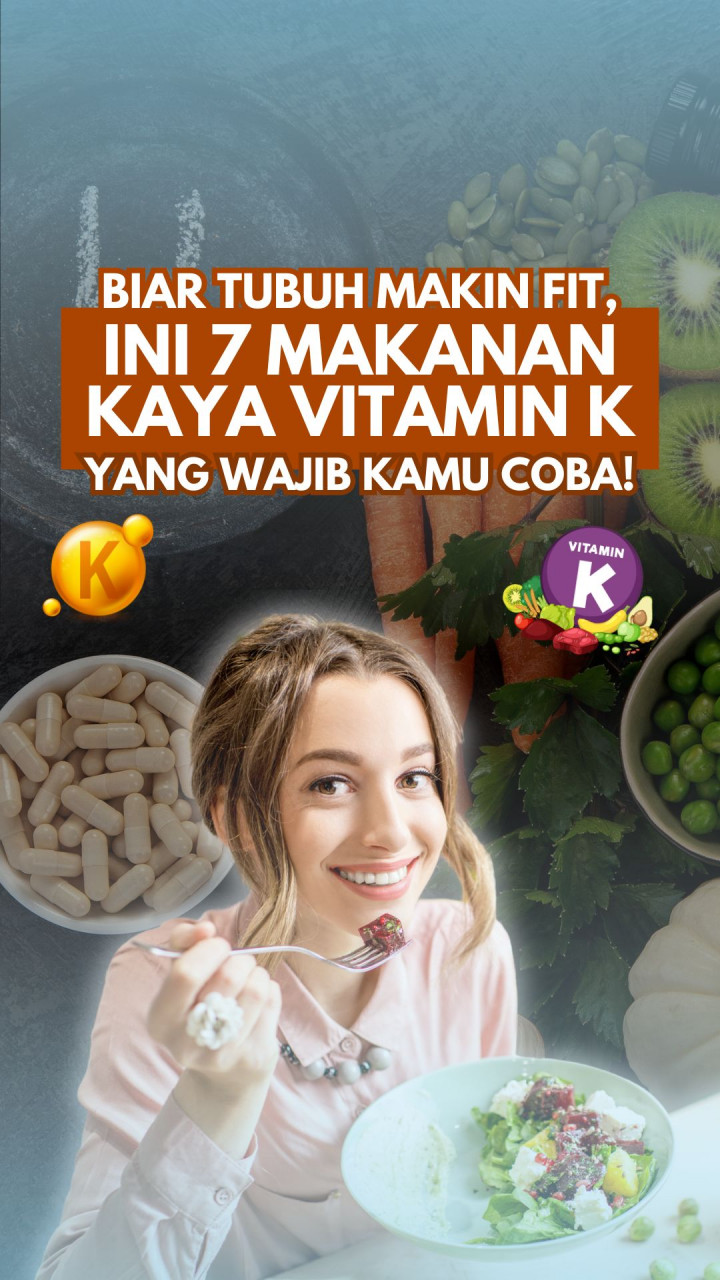 Biar Tubuh Makin Fit, Ini 7 Makanan Kaya Vitamin K yang Wajib Kamu Coba!
