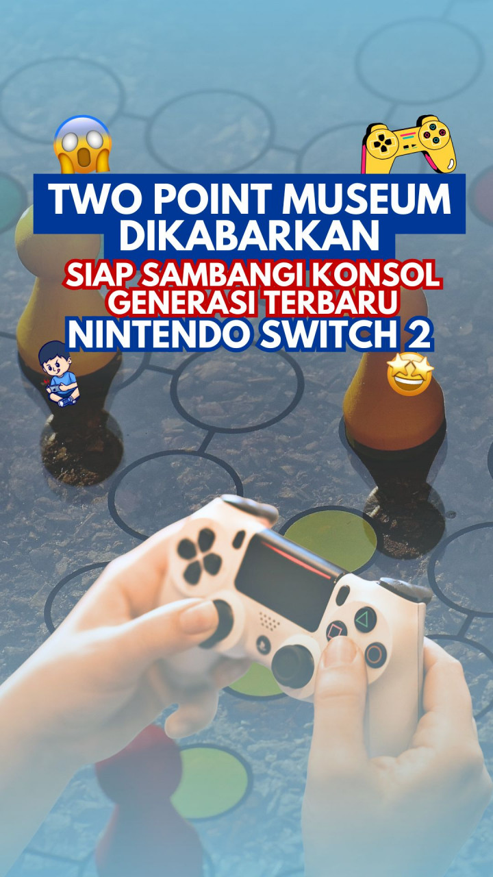 Two Point Museum Dikabarkan Siap Sambangi Konsol Generasi Terbaru Nintendo Switch 2