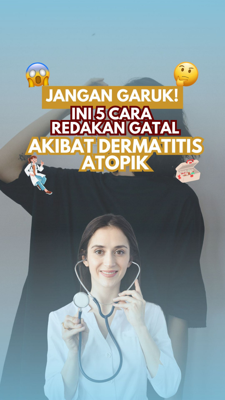 Jangan Garuk! Ini 5 Cara Redakan Gatal Akibat Dermatitis Atopik