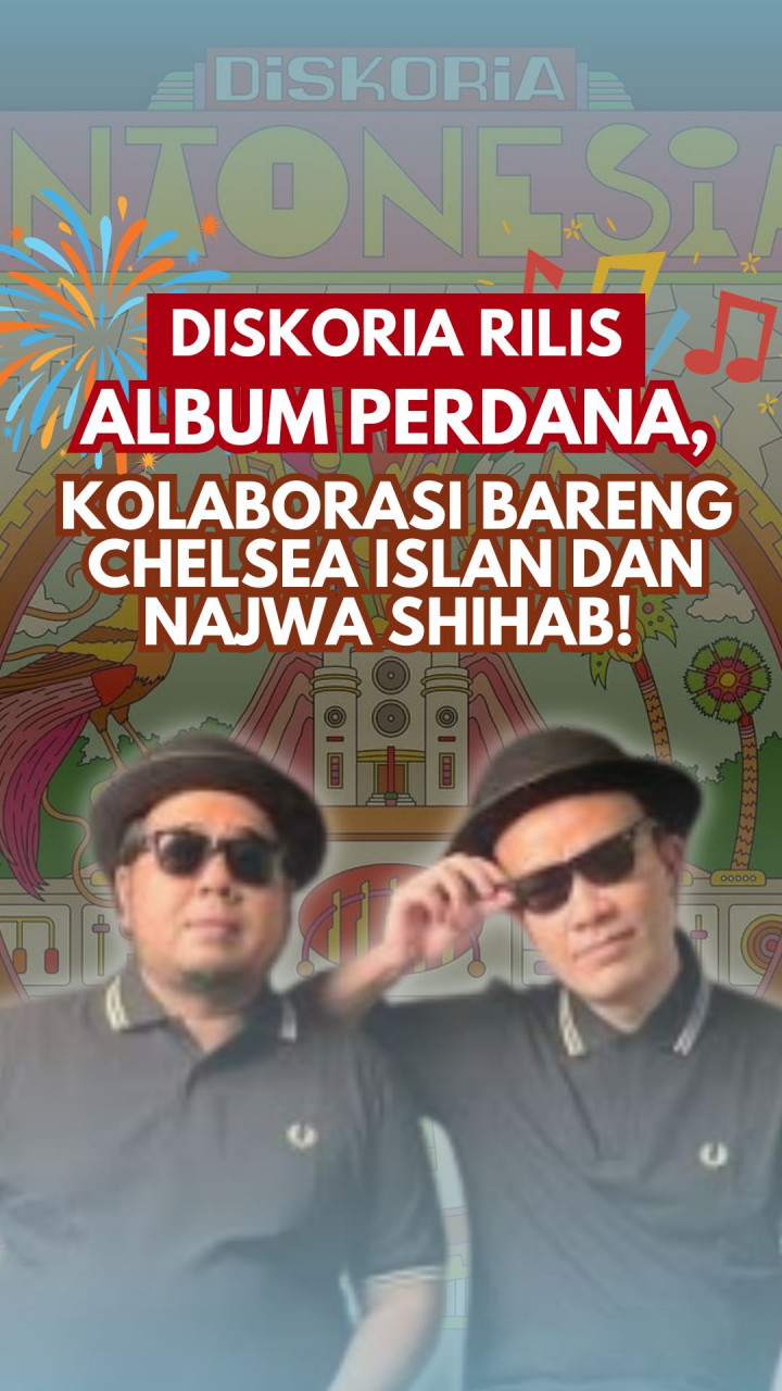 Diskoria Rilis Album Perdana, Kolaborasi Bareng Chelsea Islan & Najwa Shihab!