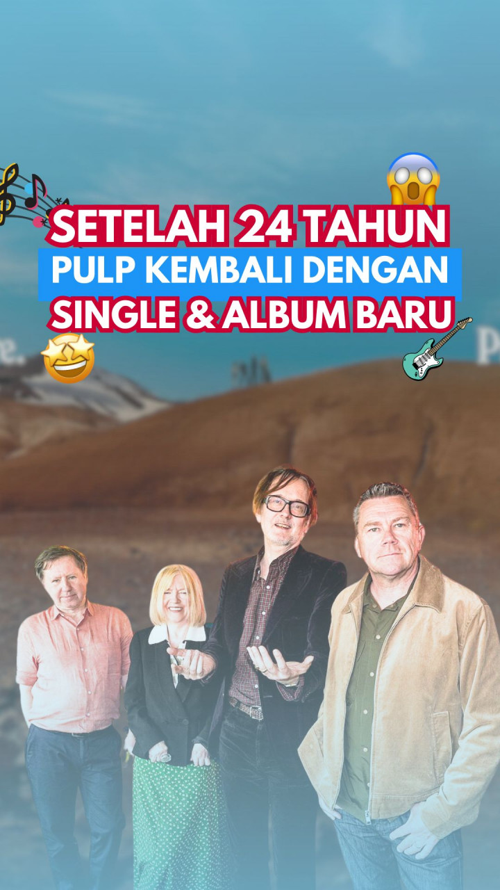 Setelah 24 Tahun, Pulp Kembali dengan Single & Album Baru