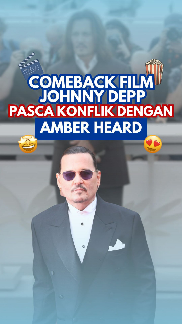 Comeback Film Johnny Depp Pasca Konflik dengan Amber Heard
