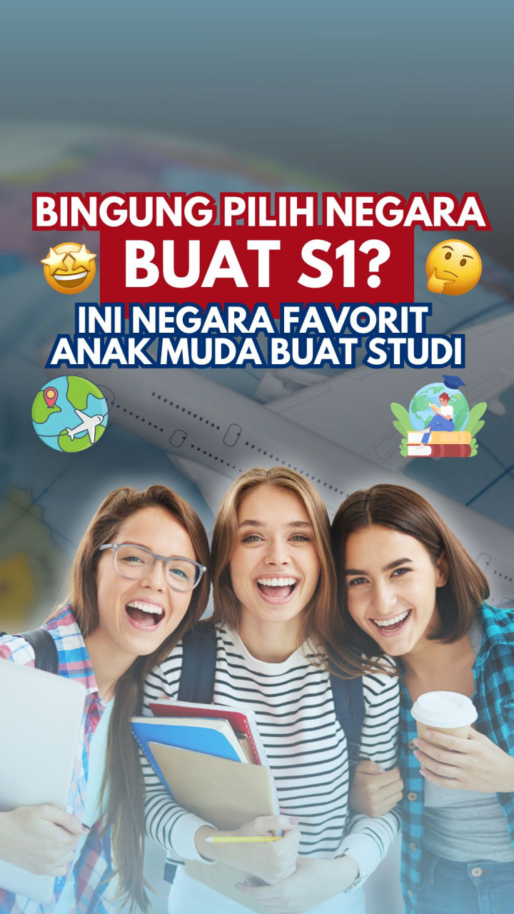Bingung Pilih Negara Buat S1? Ini Negara Favorit Anak Muda Buat Studi