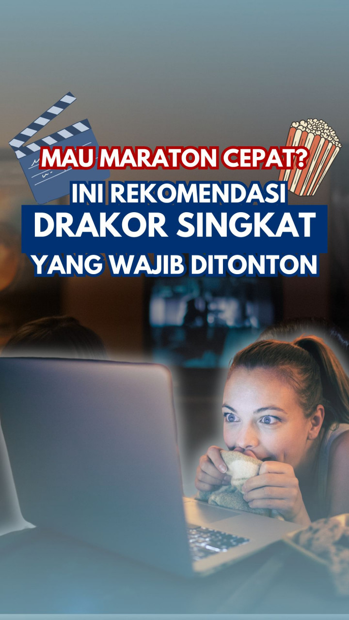 Mau Maraton Cepat? Ini Rekomendasi Drakor Singkat yang Wajib Ditonton