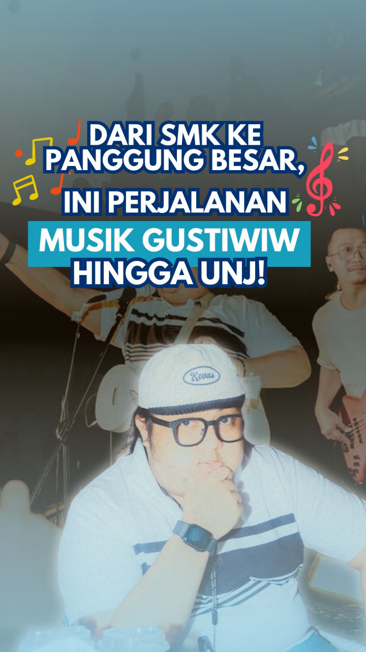 Dari SMK ke Panggung Besar, Ini Perjalanan Musik Gustiwiw Hingga UNJ!