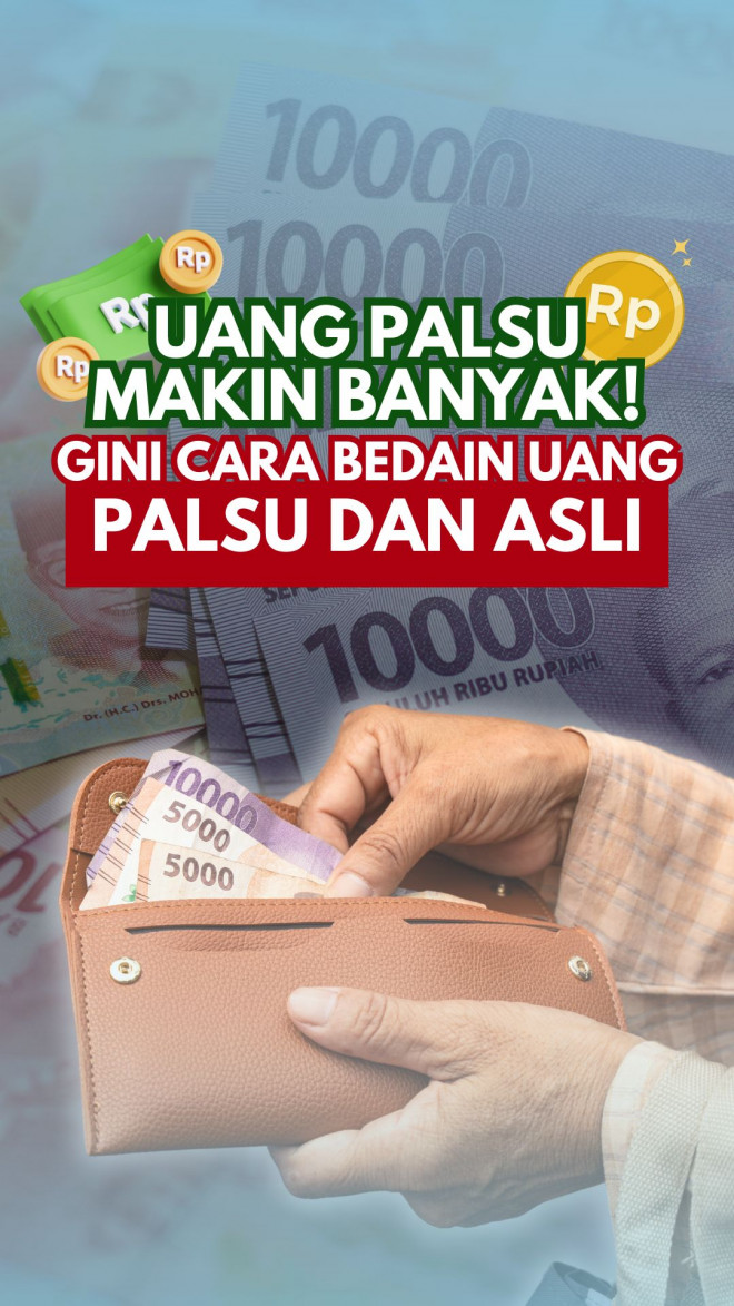 Uang Palsu Makin Banyak! Gini Cara Bedain Uang Palsu dan Asli
