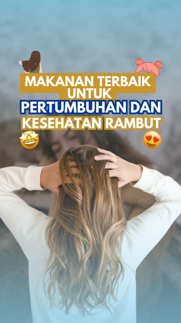 Makanan Terbaik untuk Pertumbuhan dan Kesehatan Rambut