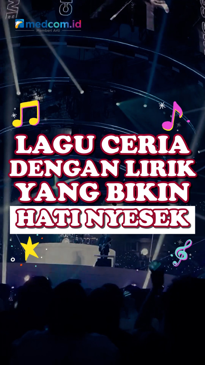 Lagu-lagu Ceria dengan Lirik yang Ternyata Bikin Hati Nyesek
