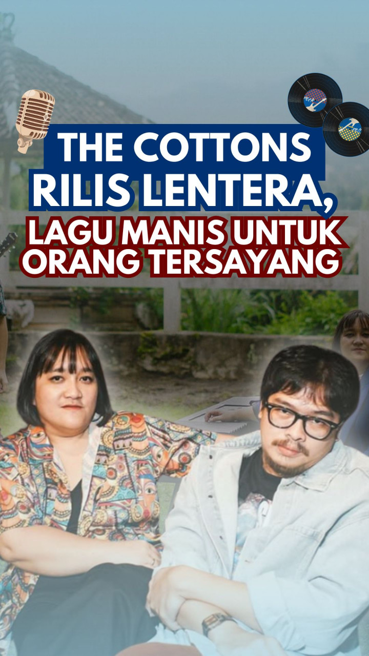 The Cottons Rilis Lentera, Lagu Manis untuk Orang Tersayang