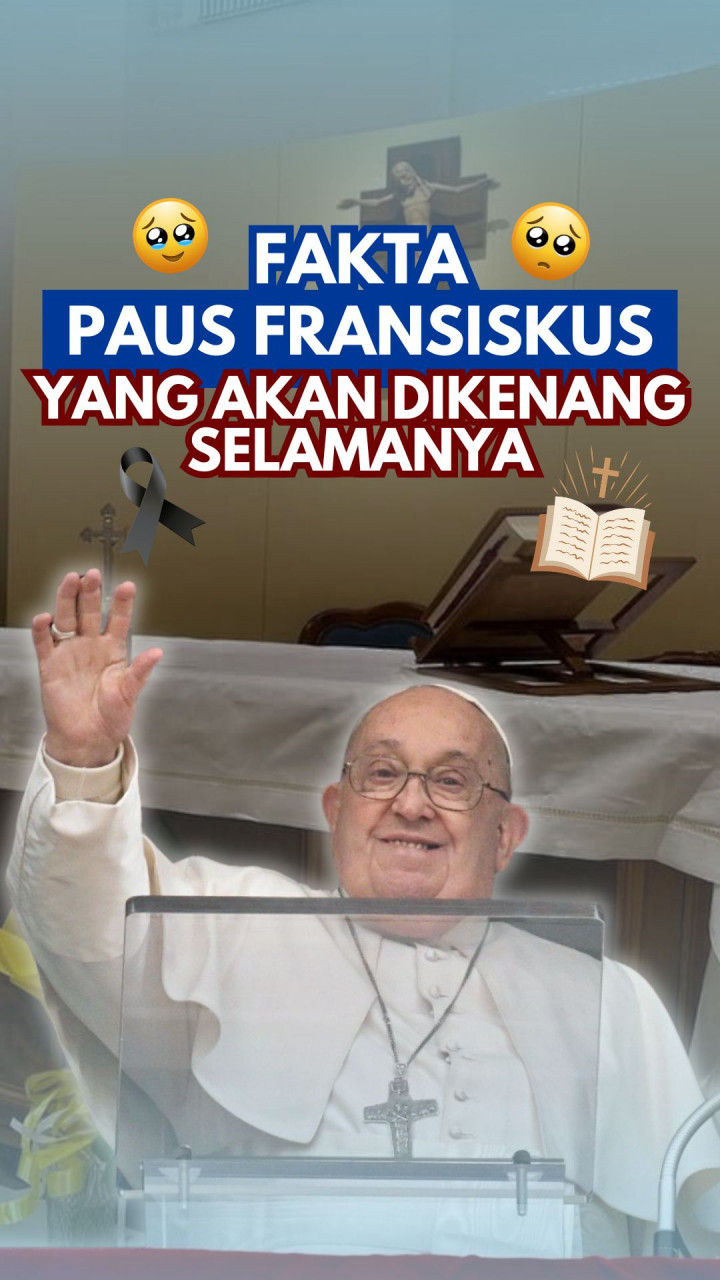 Fakta Paus Fransiskus yang Akan Dikenang Selamanya