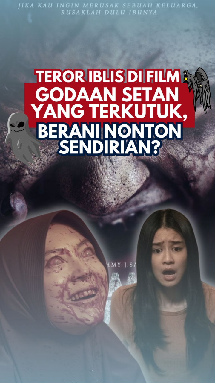 Teror Iblis di Film Godaan Setan yang Terkutuk, Berani Nonton Sendirian?