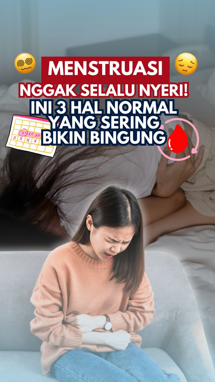 Menstruasi Nggak Selalu Nyeri! Ini 3 Hal Normal yang Sering Bikin Bingung