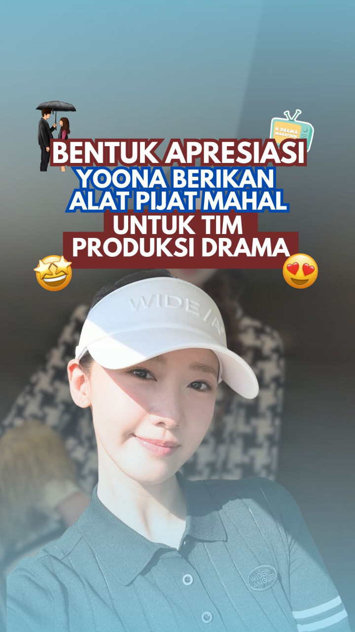 Bentuk Apresiasi, YoonA Berikan Alat Pijat Mahal untuk Tim Produksi Drama