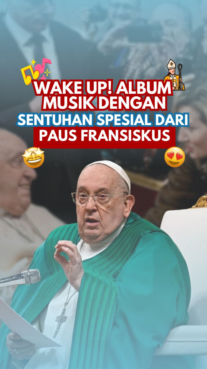 Wake Up! Album Musik dengan Sentuhan Spesial dari Paus Fransiskus