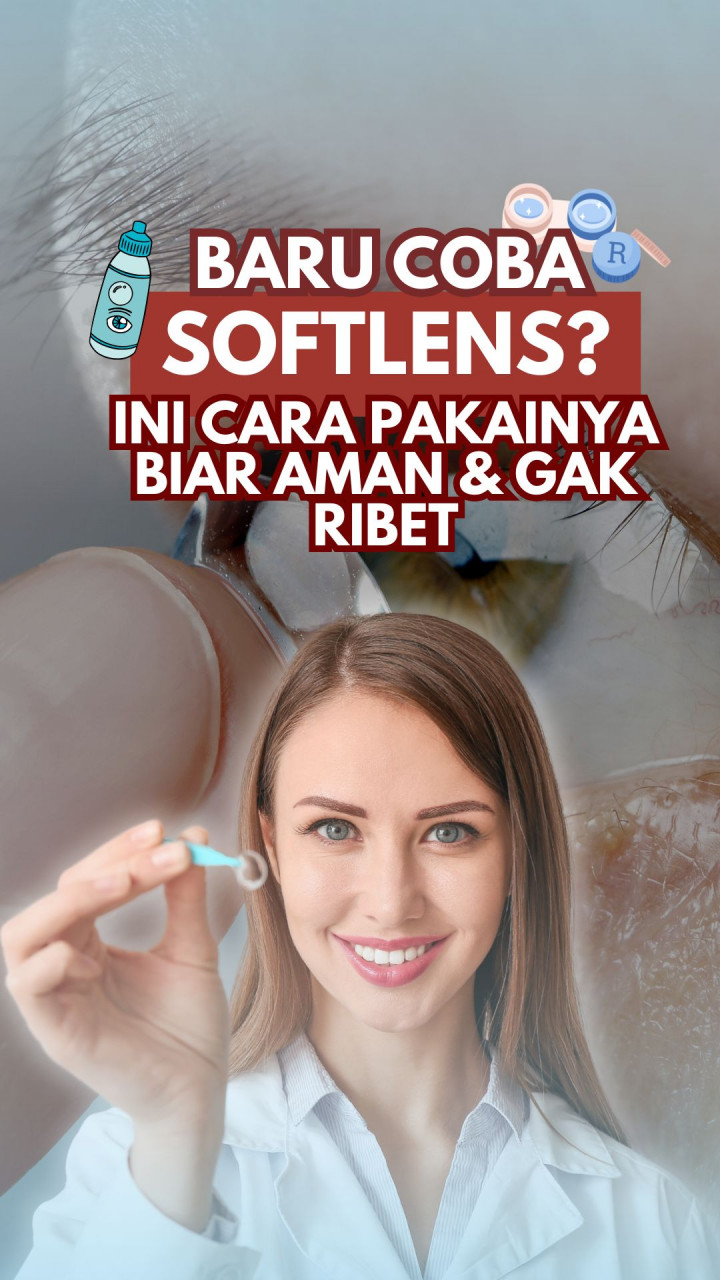 Baru Coba Softlens? Ini Cara Pakainya Biar Aman & Gak Ribet